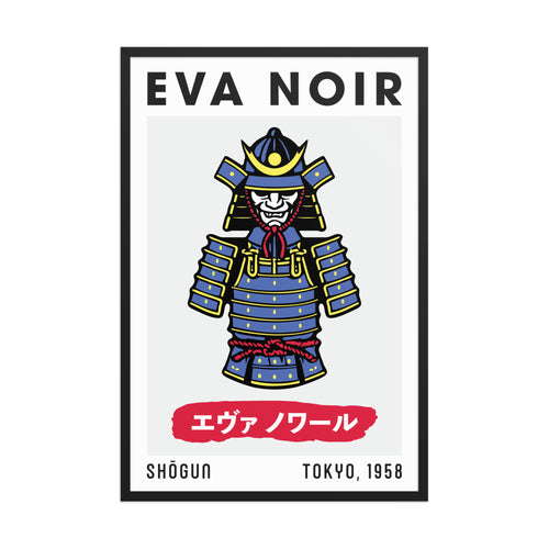 EVA NOIR / Poster 014 / Shōgun